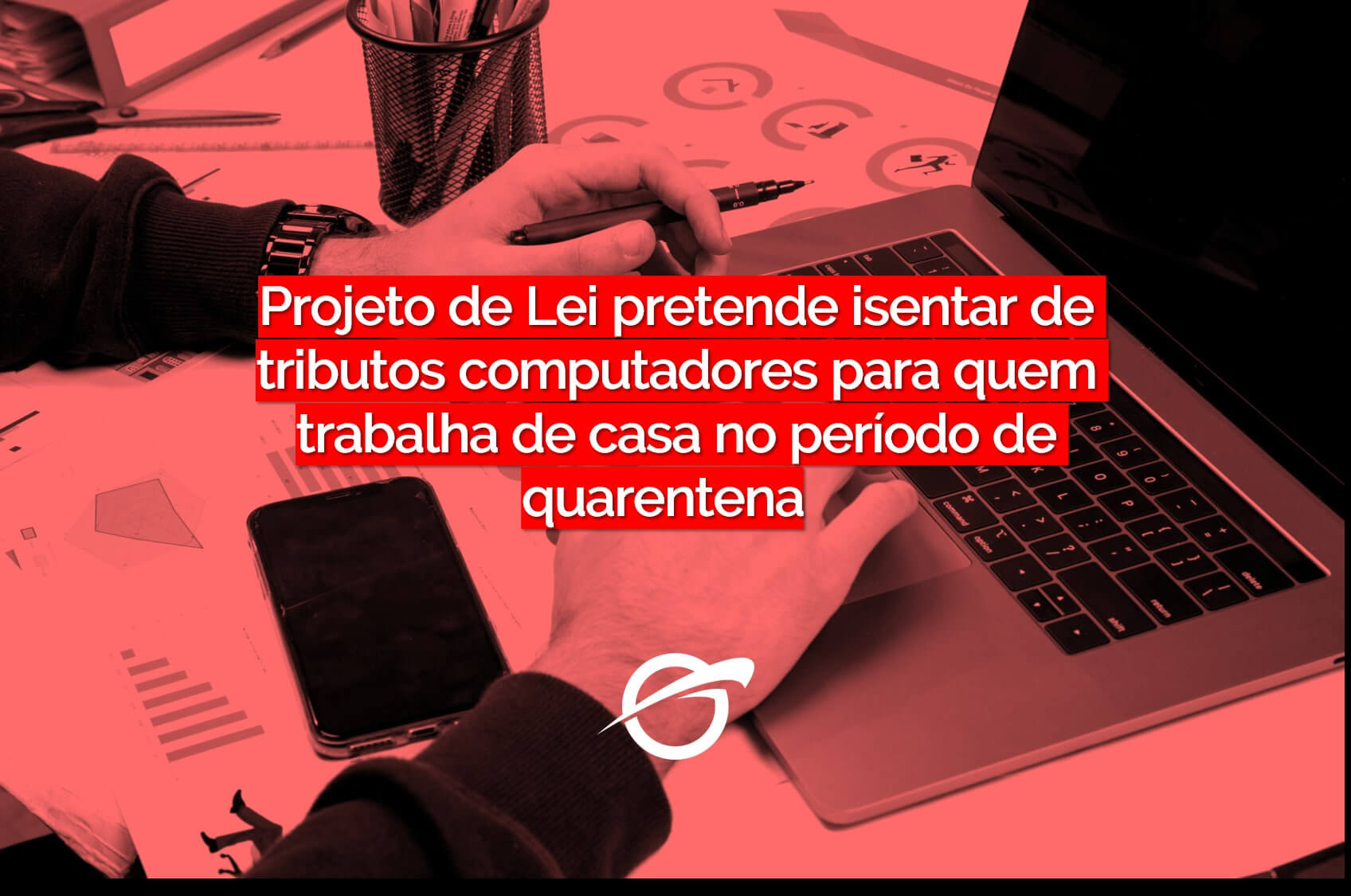 Projeto de Lei pretende isentar de tributos computadores para quem trabalha de casa no período de quarentena