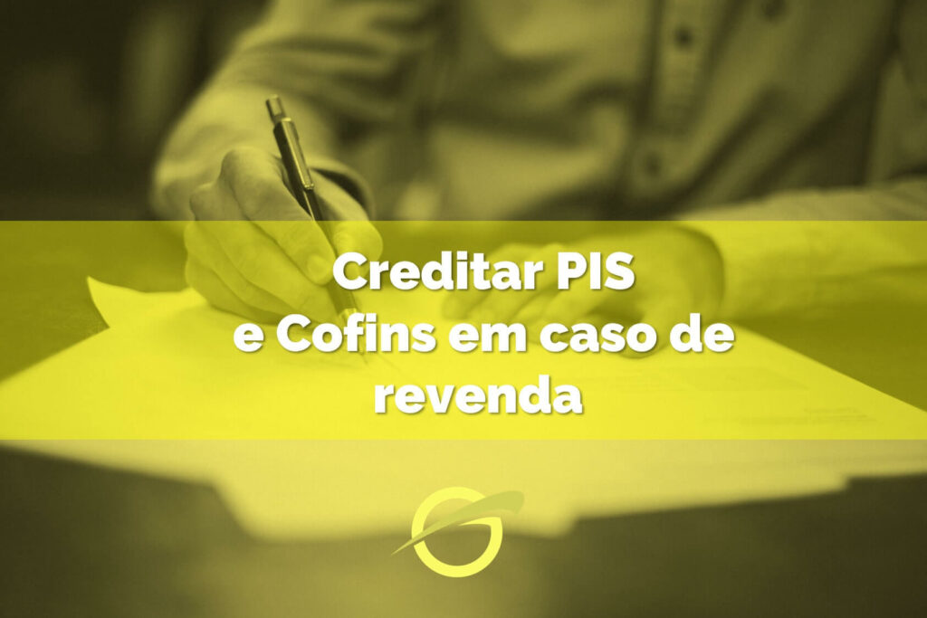 STJ diz ser possível creditar PIS e Cofins em caso de revenda