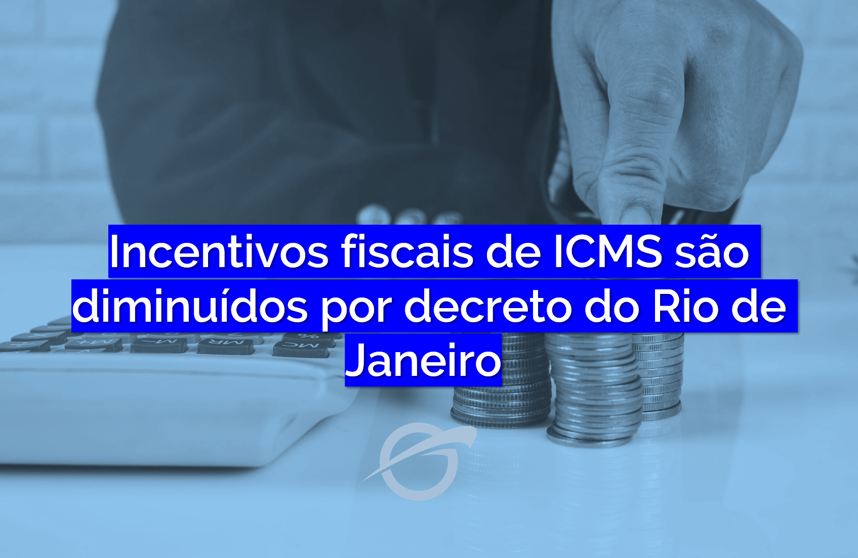 Incentivos fiscais de ICMS são diminuídos por este decreto do Rio de Janeiro.