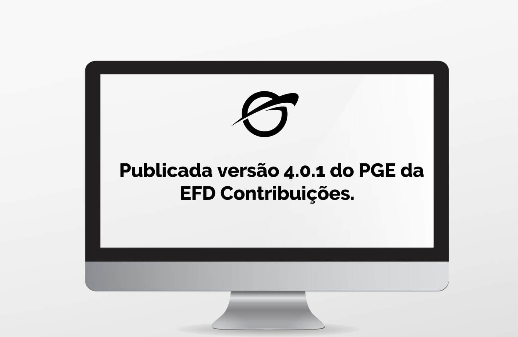 Publicada versão 4.0.1 do PGE da EFD Contribuições.