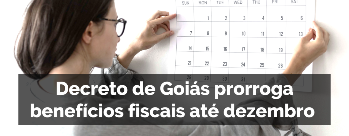 decreto-de-goias-prorroga-beneficios-fiscais-ate-dezembro