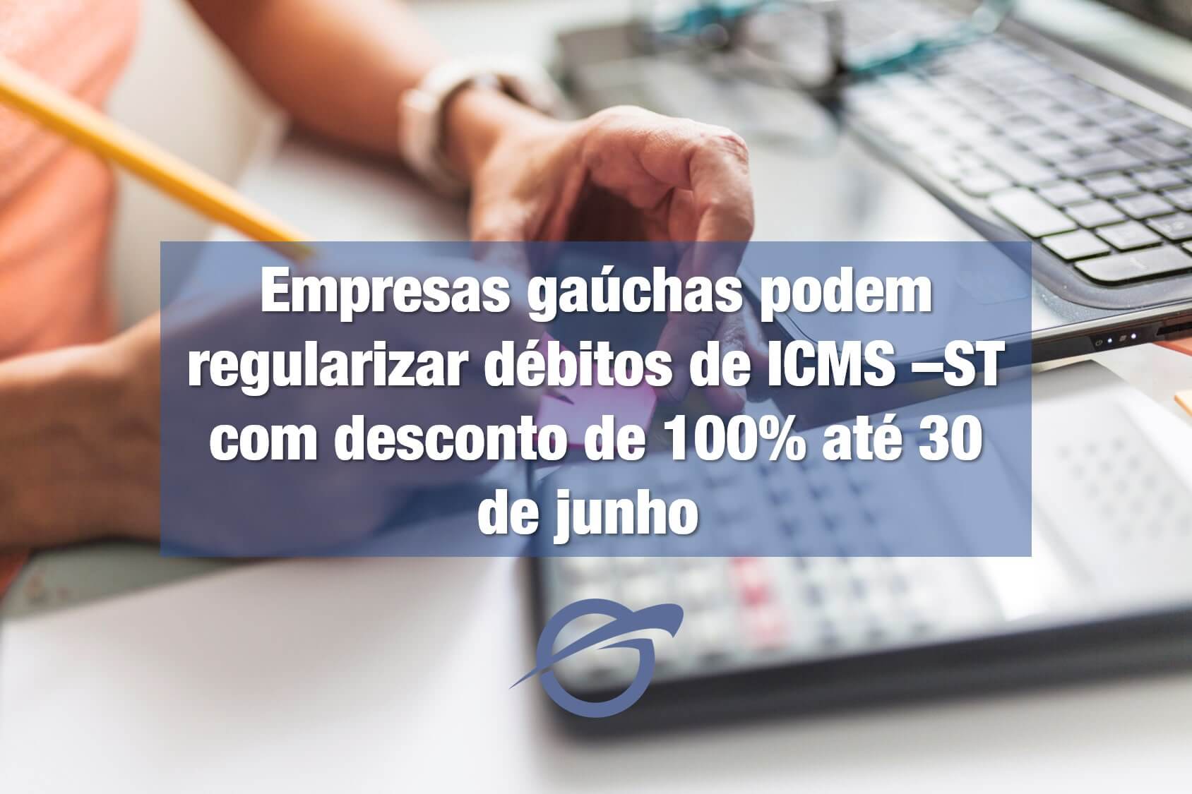 Os contribuintes que possuírem débitos tributários de complementação do ICMS-ST terão até o dia 30 de junho, para aderir ao programa Refaz Ajuste ST II.