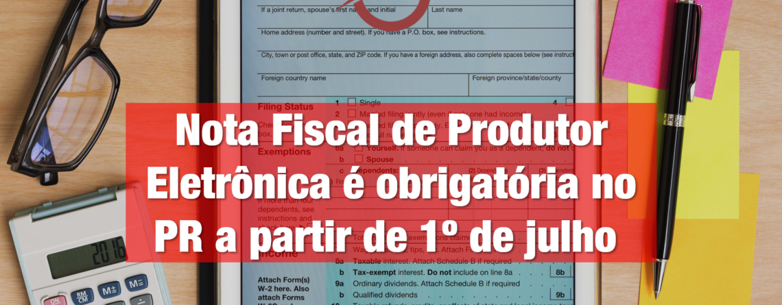 Nota Fiscal de Produtor Eletrônica é obrigatória no PR