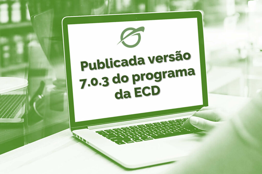 ECD versão 7.0.3: Publicada versão 7.0.3 do programa da ECD