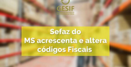 Governo do MS publicou a incorporação de legislação tributária para acrescentar e realizar alterações em CFOP’s, CST’s e Códigos para NF-e. 