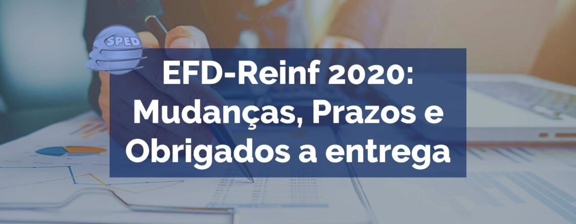 EFD-Reinf-2020-Mudanças_-Prazos-e-Obrigados-a-entrega-min