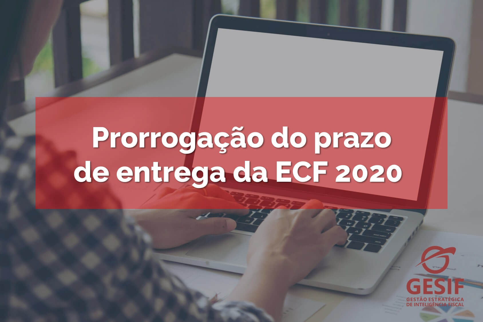 Prorrogação-do-prazo-de-entrega-da-ECF-2020