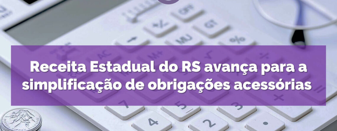 Receita-Estadual-do-RS-avança-para-a-simplificação-de-obrigações-acessórias