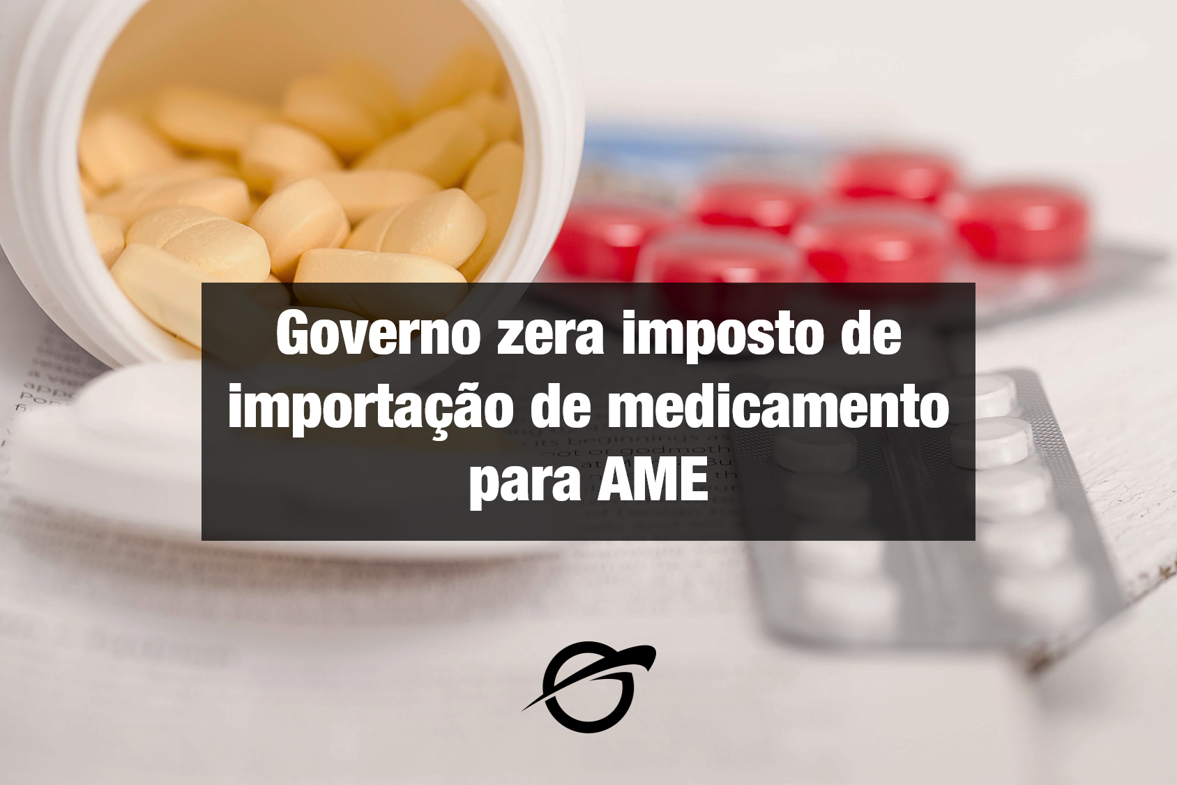 Governo zera imposto de importação de medicamento para AME