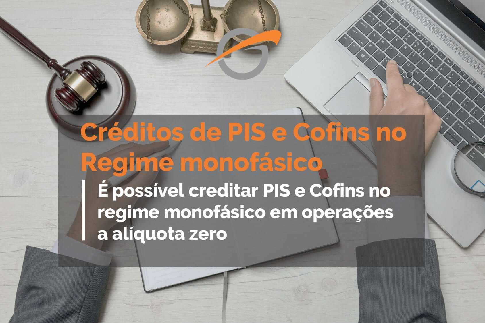 É-possível-creditar-PIS-e-Cofins-no-regime-monofásico-em-operações-a-alíquota-zero