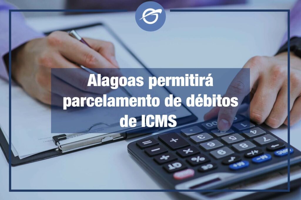 Alagoas-permitirá-parcelamento-de-débitos-de-ICMS