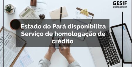 Estado-do-Pará-disponibiliza-Serviço-de-homologação-de-crédito