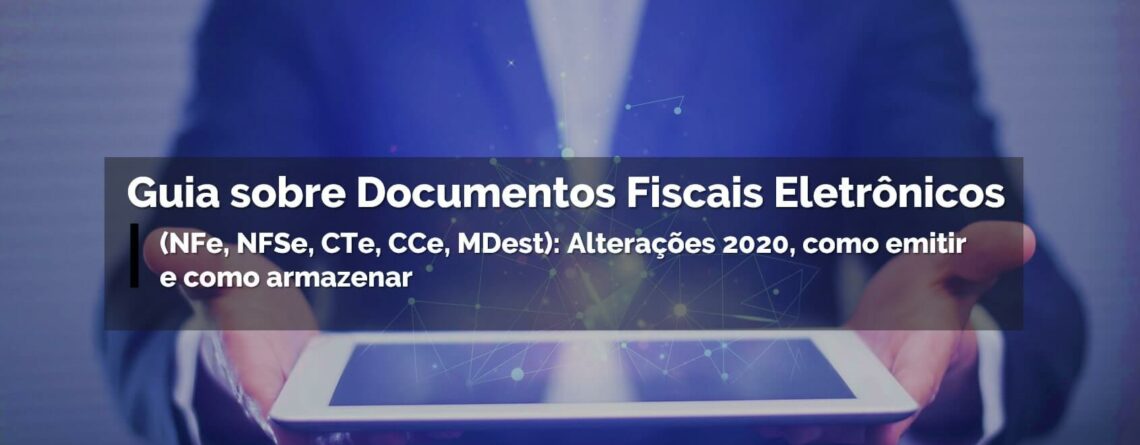 Guia-sobre-Documentos-Fiscais-Eletrônicos-_NFe_-NFSe_-CTe_-CCe_-MDest_Alterações-2020_-como-emitir