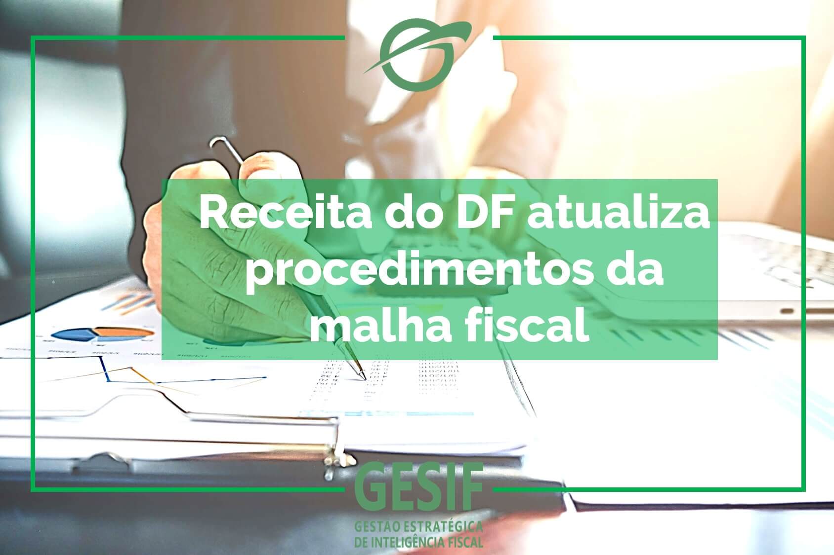 Receita-do-DF-atualiza-procedimentos-da-malha-fiscal