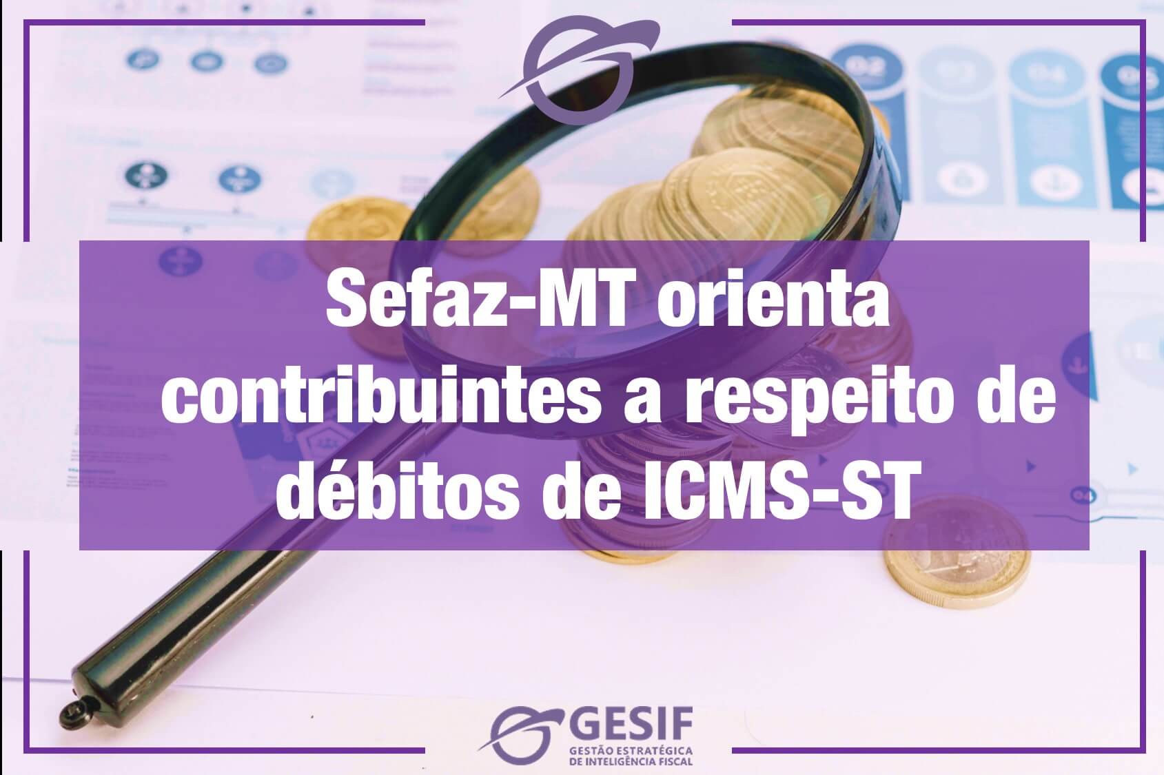 Sefaz-MT-orienta-contribuintes-a-respeito-de-débitos-de-ICMS-ST