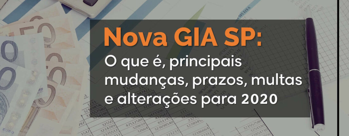 Nova-GIA-SP-O-que-é_-principais-mudanças_-prazos_-multas-e-alterações-para-2020