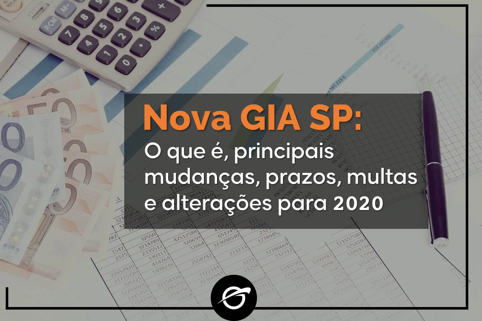 Nova-GIA-SP-O-que-é_-principais-mudanças_-prazos_-multas-e-alterações-para-2020