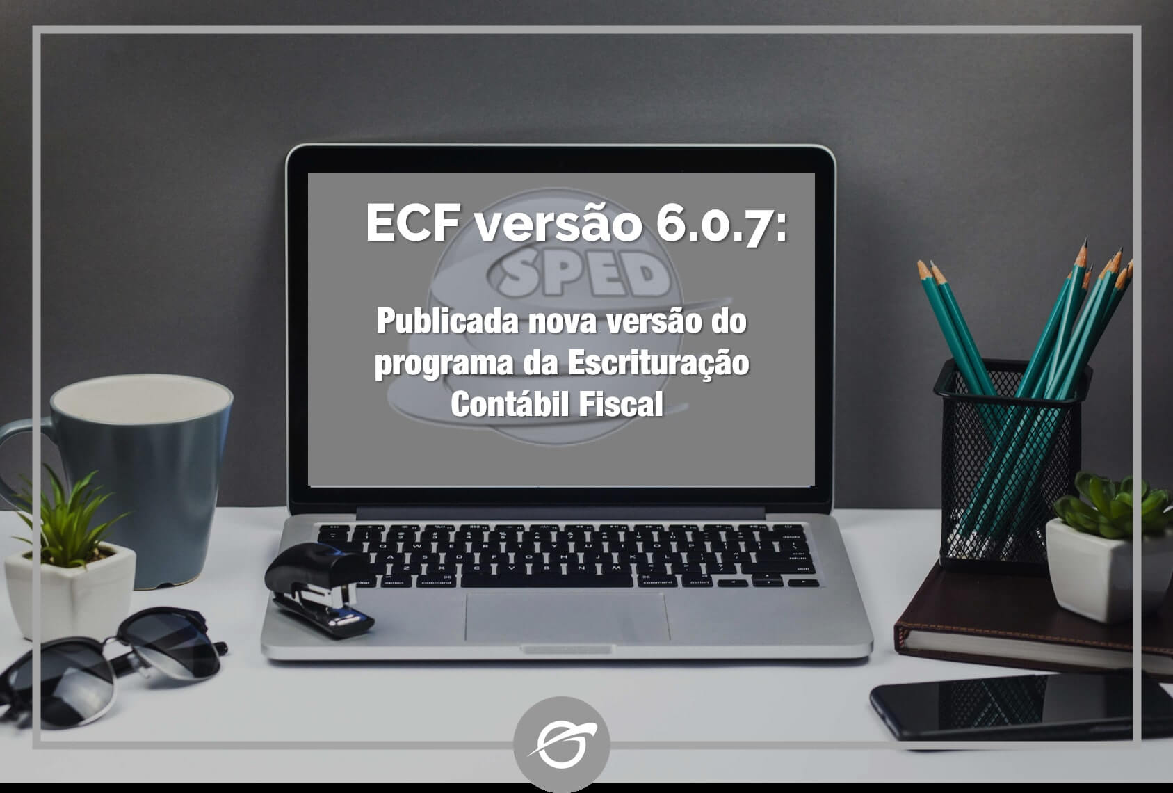 Publicada-nova-versão-do-programa-da-Escrituração-Contábil-Fiscal