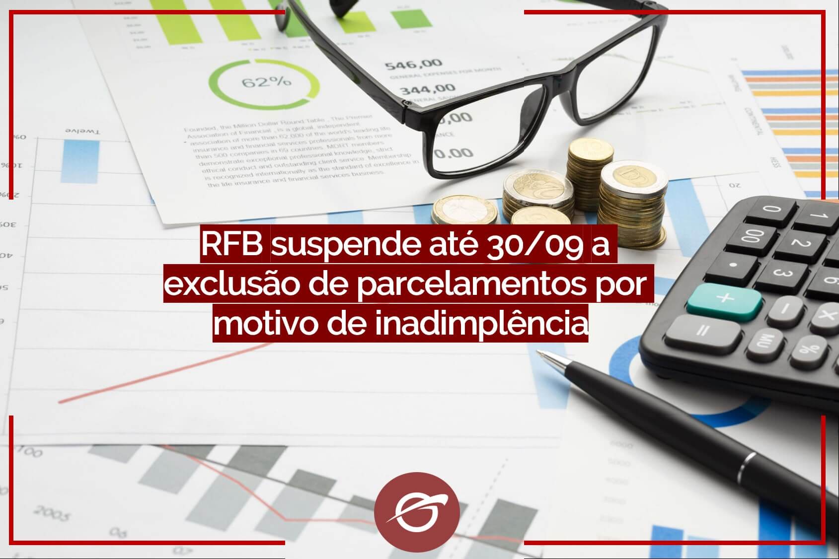 RFB-suspende-até-30-09-a-exclusão-de-parcelamentos-por-motivo-de-inadimplência