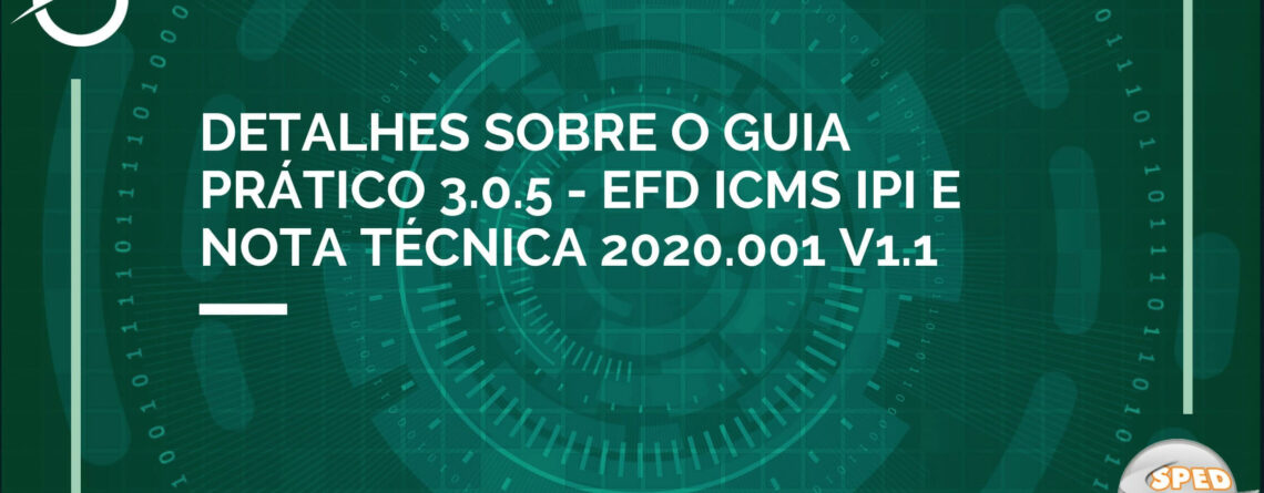 Detalhes-sobre-o-Guia-Prático-3.0.5-EFD-ICMS-IPI-e-Nota-Técnica-2020.001-v1.1