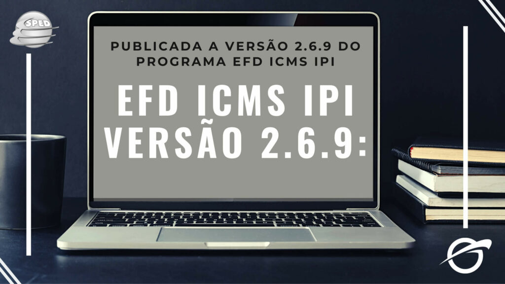 EFD-ICMS-IPI-versão-2.6.9